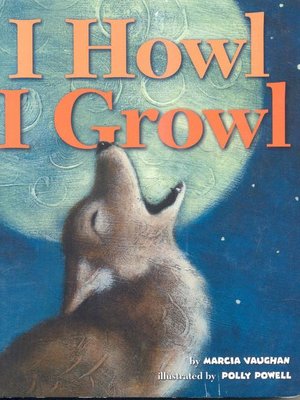cover image of I Howl, I Growl